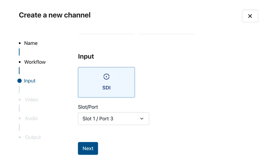 Create a new channel: the Input step with SDI selected and a slot and port chosen